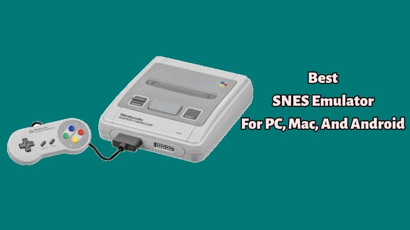 2024 年の PC および Android 用のベスト SNES エミュレーター 10 選