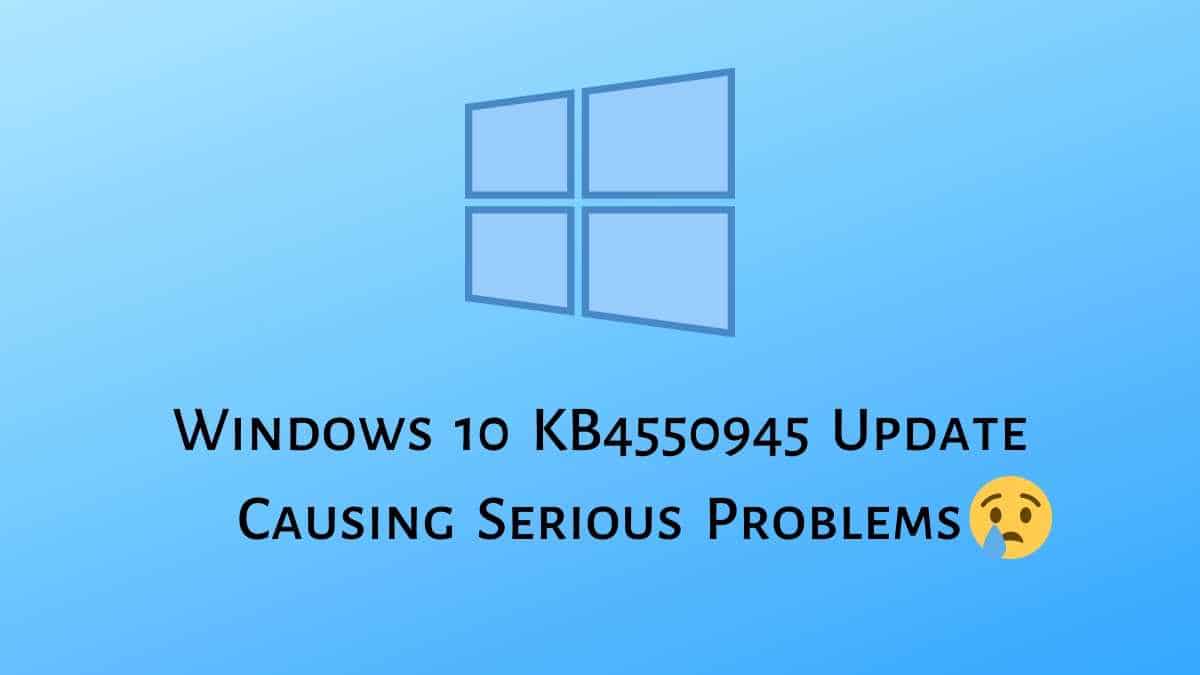 Windows 10 KB4550945 アップデートには重大な問題がある [修正プログラム]