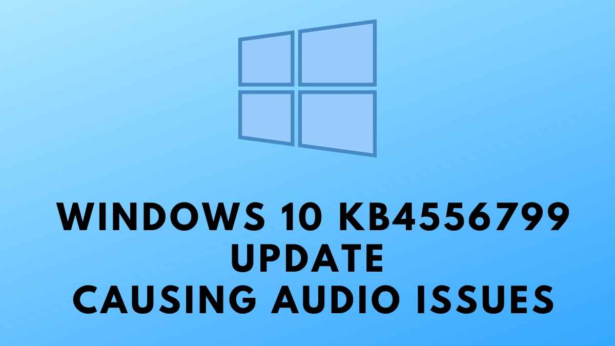 Windows 10 KB4556799 アップデートによりオーディオの問題が発生する