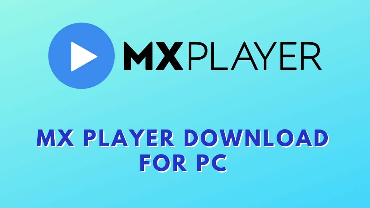 MX Player for PC 無料ダウンロード Windows 11/10/8/7