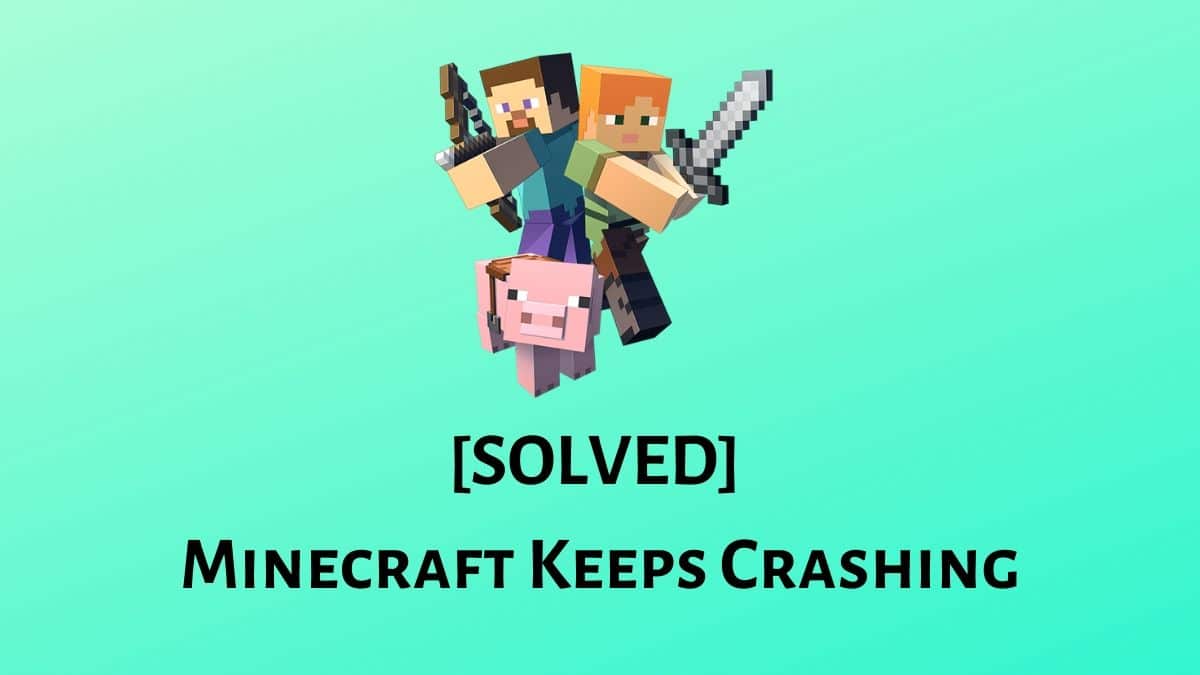 Windows 10 で Minecraft がクラッシュし続ける場合の 12 の最良の方法