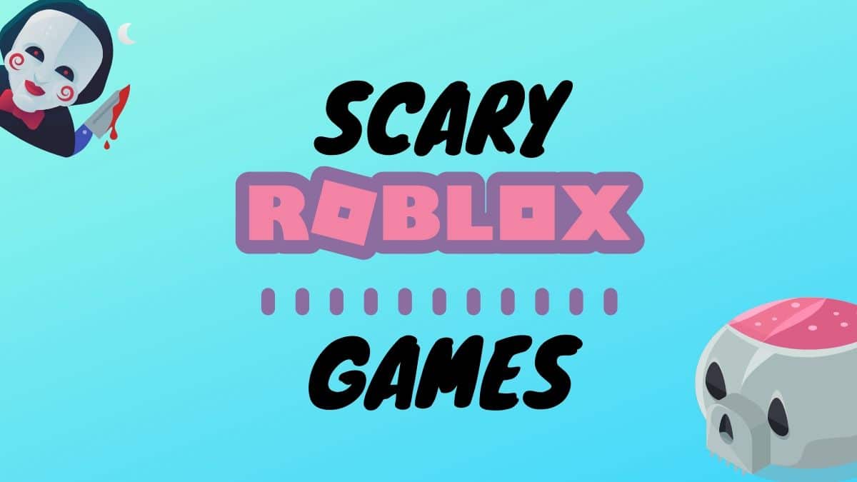 2024 年のベスト 10 恐ろしい Roblox ゲーム (Roblox ホラー ゲーム)